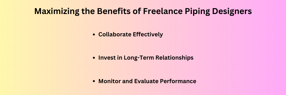 Maximizing the Benefits of Freelance Piping Designers