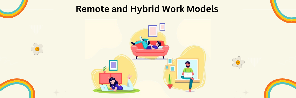 Remote and Hybrid Work Models 